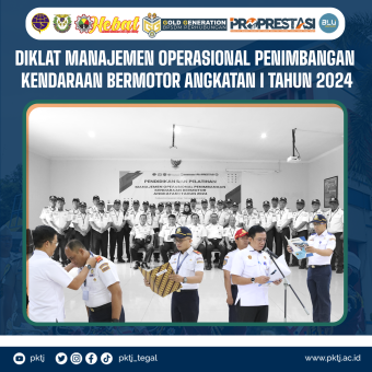 PKTJ Melaksanakan Pembukaan Diklat Manajemen Operasional Penimbangan Kendaraan Bermotor Angkatan I Tahun 2024 