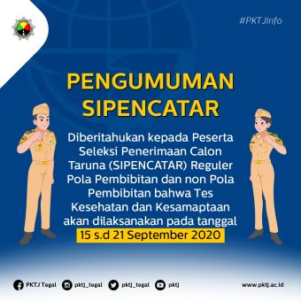 Pengumuman Pelaksanaan Tes Kesehatan dan Kesamaptaan SIPENCATAR Tahun 2020