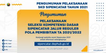 Pengumuman Pelaksanaan SKD Sipencatar Tahun 2021