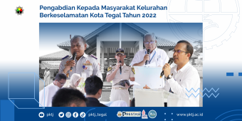 Pengabdian Kepada Masyarakat Kelurahan Berkeselamatan Kota Tegal Tahun 2022