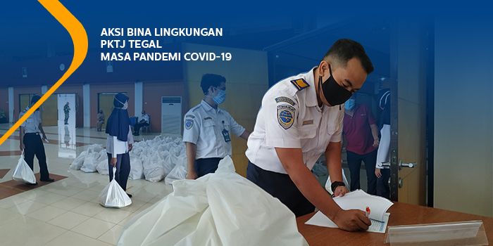 Aksi Bina Lingkungan PKTJ Tegal masa pandemi COVID-19