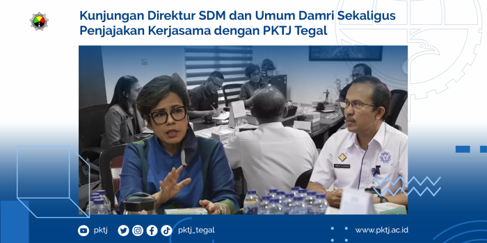 Kunjungan Direktur SDM dan Umum Damri Sekaligus Penjajakan Kerjasama dengan PKTJ Tegal