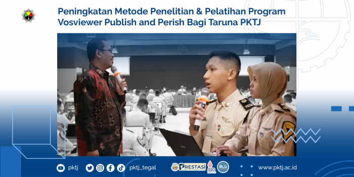 Peningkatan Metode Penelitian & Pelatihan Program Vosviewer Publish and Perish Bagi Taruna PKTJ