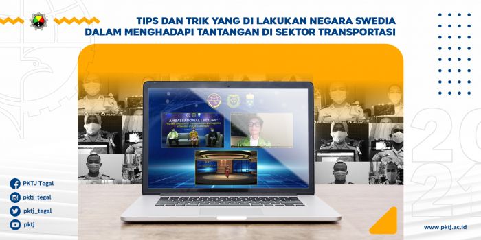 Tips dan Trik Yang di Lakukan Negara Swedia dalam menghadapi Tantangan di Sektor Transportasi (Webinar Nasional)