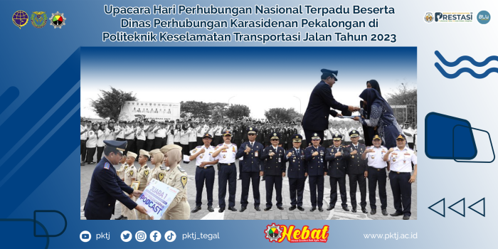Upacara Hari Perhubungan Nasional Terpadu Beserta Dinas Perhubungan Karasidenan Pekalongan di Politeknik Keselamatan Transportasi Jalan Tahun 2023