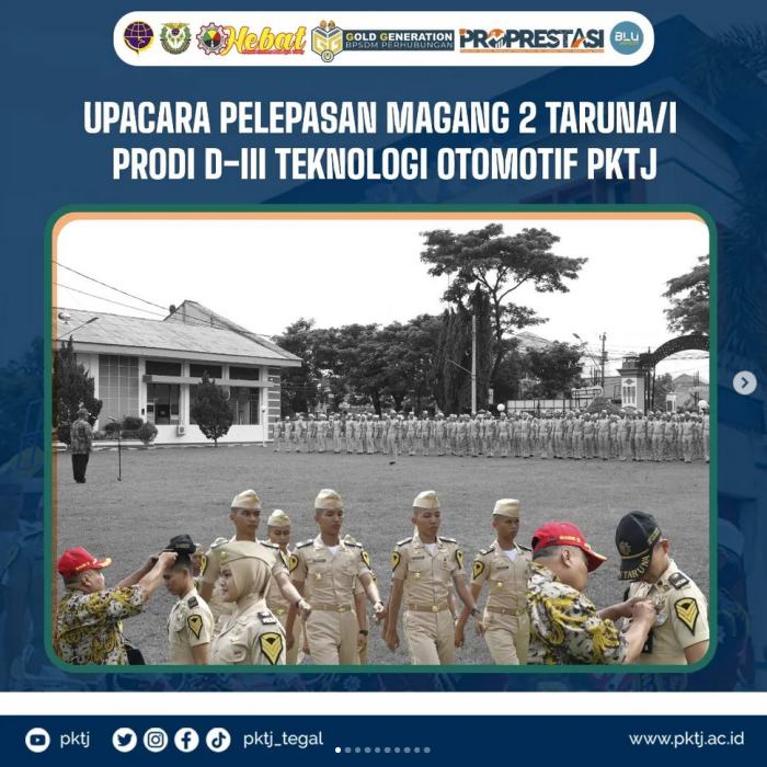 Upacara Pelepasan Magang 2 Taruna/i Prodi D-III Teknologi Otomotif PKTJ
