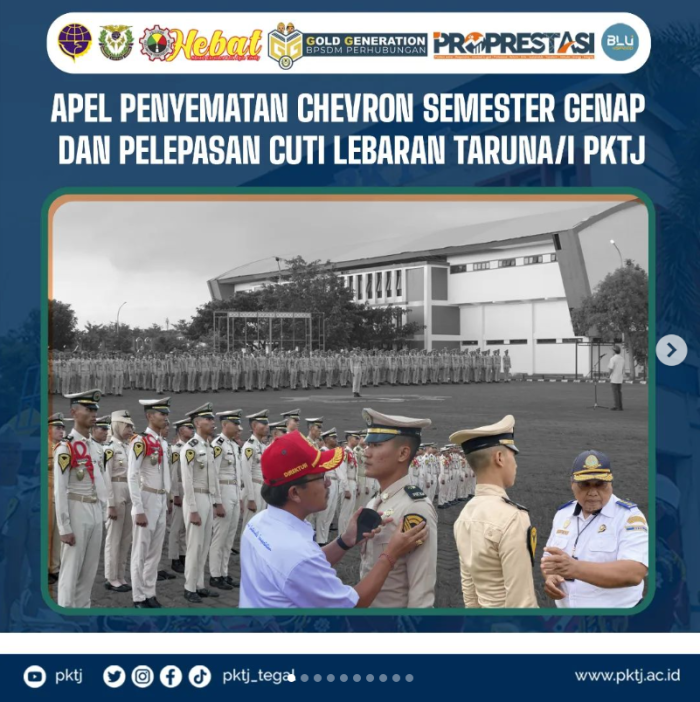 Apel Penyematan Chevron Semester Genap & Pelepasan Cuti Lebaran Taruna/I PKTJ