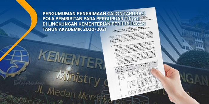 Pengumuman Penerimaan Calon Taruna/i Pola Pembibitan pada Perguruan Tinggi di Lingkungan Kementerian Perhubungan Tahun Akademik 2020/2021 