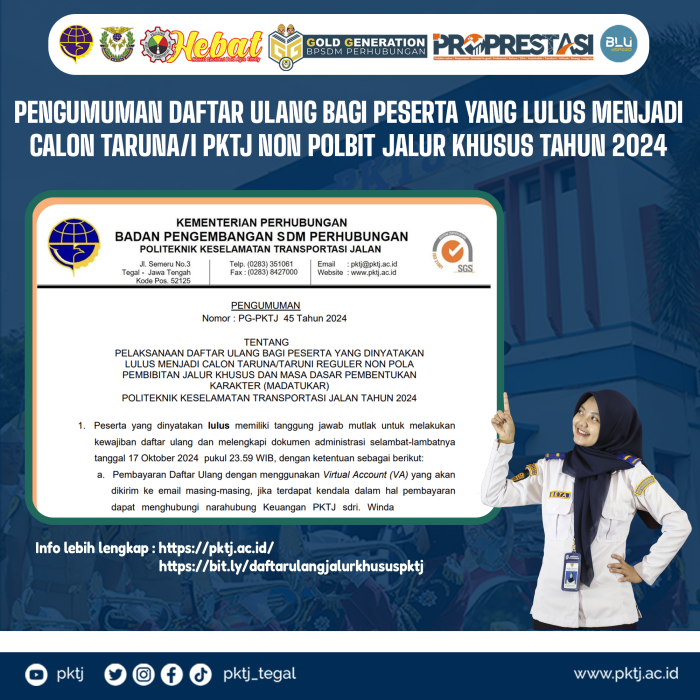PENGUMUMAN DAFTAR ULANG BAGI PESERTA YANG DINYATAKAN LULUS MENJADI CALON TARUNA/I REGULER NON POLBIT JALUR KHUSUS PKTJ TAHUN 2024